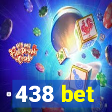 438 bet